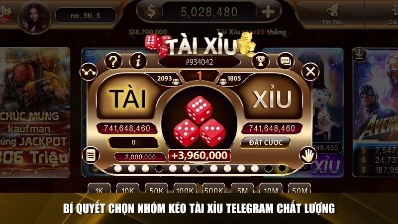 Bí quyết chọn nhóm kéo tài xỉu Telegram chất lượng