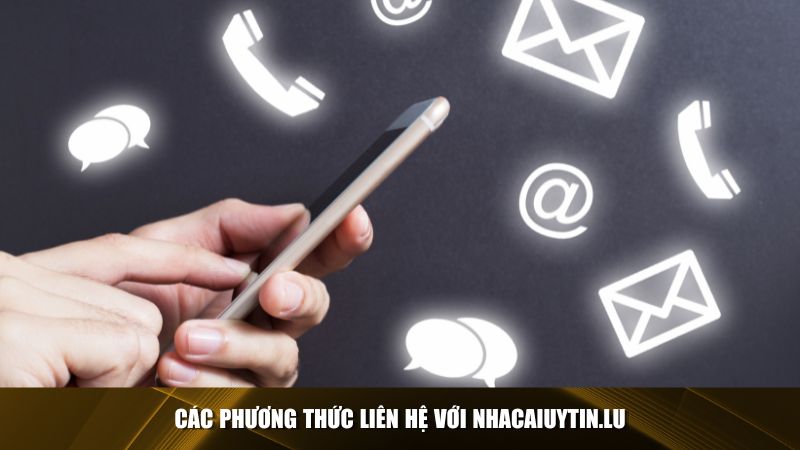 Nhacaiuytin.lu luôn sẵn sàng hỗ trợ với nhiều phương thức liên hệ tiện lợi