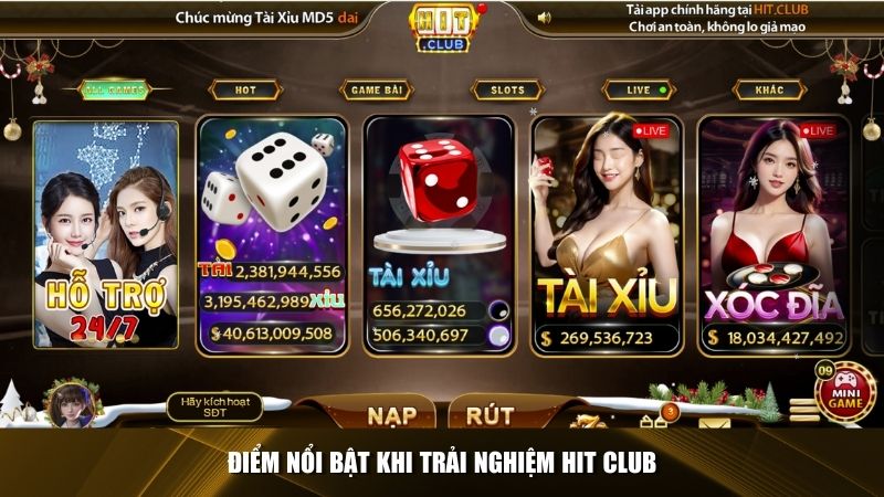 Điểm nổi bật khi trải nghiệm Hit Club