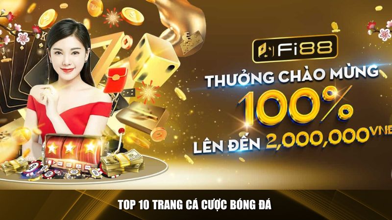 Fi88 – top 10 trang cá cược bóng đá uy tín hàng đầu